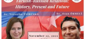 “Turkish-Russian Relations: History, Present, and The Future”