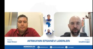 PROF. DR. OZAN ÖRMECİ MÜLAKATI: AFRİKA’NIN EFSANEVİ LİDERLERİ