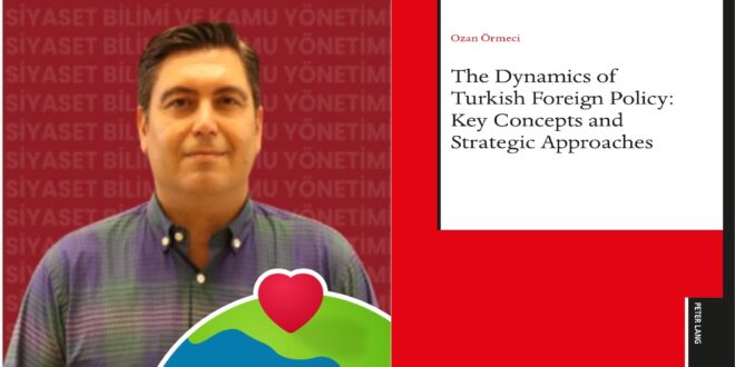 YENİ KİTAP: THE DYNAMICS OF TURKISH FOREIGN POLICY