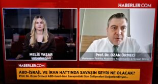 PROF. DR. OZAN ÖRMECİ, İRAN SAVAŞI'NI HABERLER.COM İÇİN YORUMLADI