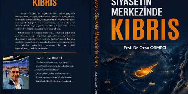 YENİ KİTAP: ULUSLARARASI SİYASETİN MERKEZİNDE KIBRIS